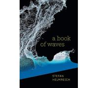 A Book of Waves (The Lewis Henry Morgan Lectures)