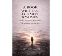 A Book Written For Men & Women: A space for reflection and truth