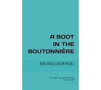 A Boot in the Boutonnière: translated and annotated by Chris Sawyer