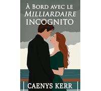 À Bord avec le Milliardaire Incognito