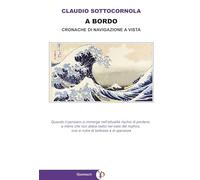 A bordo. Cronache di navigazione a vista (Le bitte)