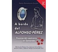 A Bordo Del Alfonso Perez (2ª Ed.)
