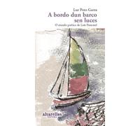 A BORDO DUN BARCO SEN LUCES | Luz Pozo Garza