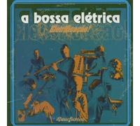 A Bossa Electrica - Electrificacao