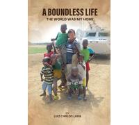 A Boundless Life: The World Was My Home