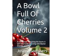 A Bowl Full Of Cherries: A Life Journal: “Surviving the Storm: A Self-Help Guide for Living with Bipolar Disorder and PTSD
