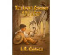A Boy, A Horse and a Secret: The Little Cowboy Series: 1