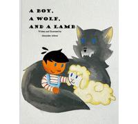 A Boy, A Wolf, and A Lamb