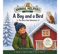 A Boy and a Bird: A Children's Picture Book About Owls, Nature, and the Wonders of Spring