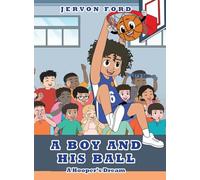 A Boy and His Ball: A Hooper's Dream