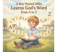 A Boy Named Mike Learns God's Word from A to Z