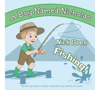 A Boy Named Nicholas: Nick Goes Fishing