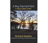 A Boy Named Red: A True Crime Story
