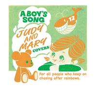 A Boy S Song - A Judy & Mary Covers [Import]