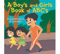 A Boy's and Girl's Book of ABC's: A Celebration of Gender!