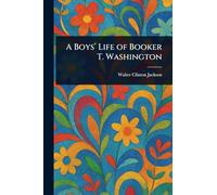 A Boys' Life of Booker T. Washington