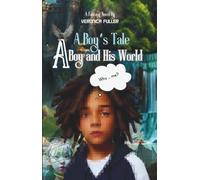 A Boy's Tale: A Boy and His World