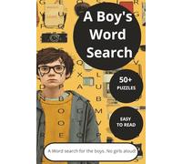 A Boy's Wrod Search: Word searches with easy to read print about being a boy, things boys love, things boys do, and more. {6x9 inches, 110 pages] 50+ ... for vacation, holiday’s, Birthday’s, and more