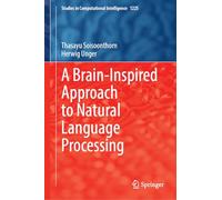 A Brain-Inspired Approach to Natural Language Processing: 1225 (Studies in Computational Intelligence, 1225)