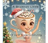 A Brainrot Little Christmas: A Cool Coloring Book By EvaSugar