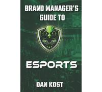 A Brand Manager's Guide to Esports
