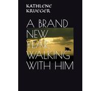 A BRAND NEW YEAR, WALKING WITH HIM