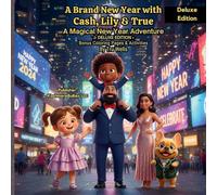 A Brand New Year with Cash, Lily & True (Deluxe Edition): A Magical New Year Adventure