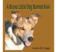 A Brave Little Dog Named Kiwi