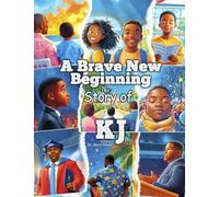 A Brave New Beginning: The Story of KJ