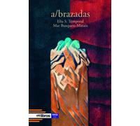 A/brazadas | A.m. Gotzens Busquets, Mar Mataiz, Elia Saneleuterio Temporal