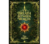 A Breath Between Worlds (Book 1 of The Between Realms Triology)