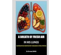 A Breath of Fresh Air in His Lungs: Outsmarting Respiratory Diseases in Men After 50