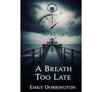 A Breath Too Late