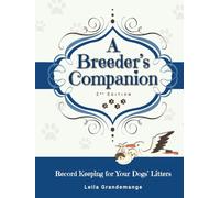 A Breeder's Companion: Record Keeping for Your Dogs' Litters