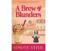 A Brew of Blunders: A Cafe Crimes Cozy Mystery Book 9 (A Cafe Crimes Cozy Mystery Series)