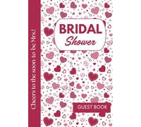 A Bridal Shower Guest Book: A Keepsake of Love, Advice & Memories from Friends and Family