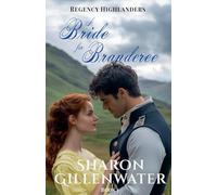 A Bride for Branderee: 1 (Regency Highlanders)