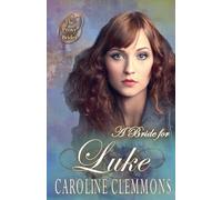 A Bride for Luke: 4 (Proxy Brides)