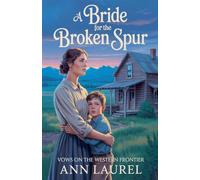 A Bride for the Broken Spur: 1 (Vows on the Western Frontier)