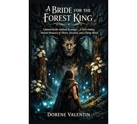 A Bride for the Forest King: Claimed by the Antlered Sovereign - A Dark Fantasy Monster Romance of Thorns, Devotion, and a Dying Wood