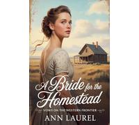 A Bride for the Homestead: 4 (Vows on the Western Frontier)
