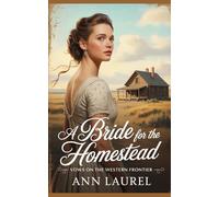 A Bride for the Homestead (Vows on the Western Frontier)