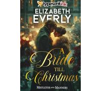 A Bride Till Christmas: A Historical Regency Romance Novel (Mistletoe and Manners)