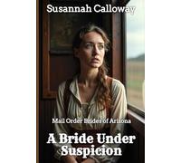 A Bride Under Suspicion: 1 (Mail Order Brides of Arizona)
