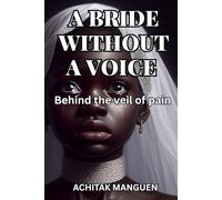 A BRIDE WITHOUT A VOICE: Behind the veil of pain