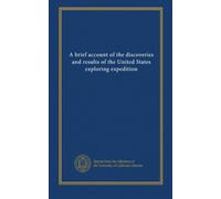 A brief account of the discoveries and results of the United States exploring expedition
