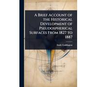 A Brief Account of the Historical Development of Pseudospherical Surfaces From 1827 to 1887
