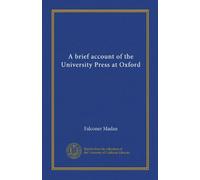 A brief account of the University Press at Oxford