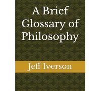 A Brief Glossary of Philosophy