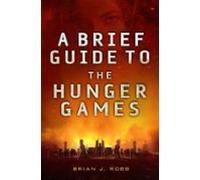 A Brief Guide To The Hunger Games (ebook)